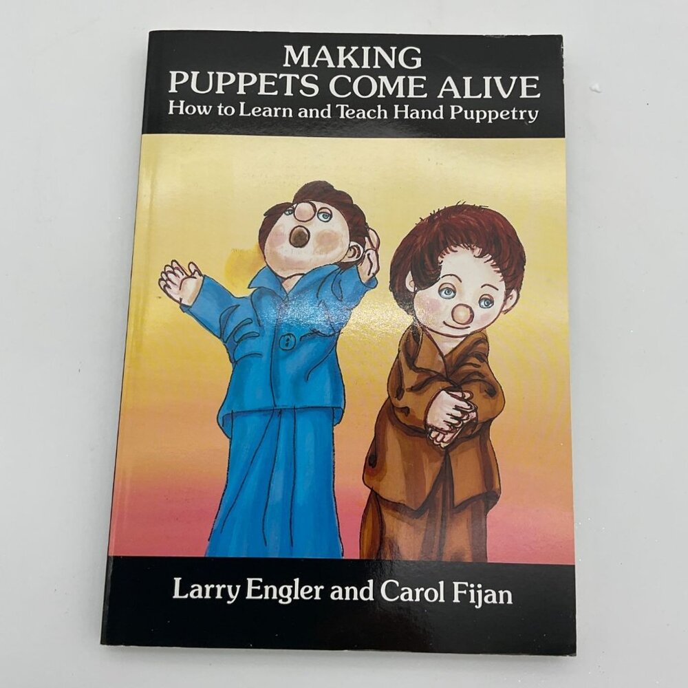 Making Puppets Come Alive: How To Learn & Teach Hand Puppetry VTG Paperback
